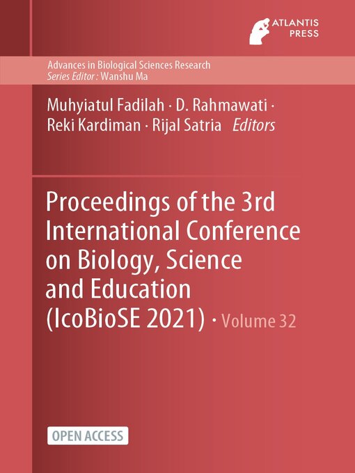 Title details for Proceedings of the 3rd International Conference on Biology, Science and Education (IcoBioSE 2021) by Muhyiatul Fadilah - Available
